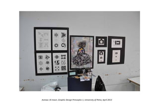 Asmaa› Al-masri, Graphic Design Princeples 1, University of Petra, April 2013
 