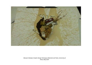 Maryam Alotaybi, Graphic Design Techniques Materials and Tools, University of
Petra, May 2014
 