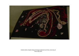 Students Work, Graphic Design Techniques Materials and Tools, University of
Petra, May 2014
 