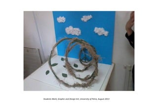 Students Work, Graphic and Design Art, University of Petra, August 2013
 