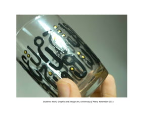 Students Work, Graphic and Design Art, University of Petra, November 2011
 