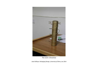 Aseel Mihyar, Packaging Design, University of Petra, Jan 2014
The event: Chrestmas
 