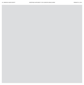 16 | AMERICAN CANCER SOCIETY ADVERTISING SUPPLEMENT TO THE LEXINGTON HERALD-LEADER	 FEBRUARY 24, 2013
 