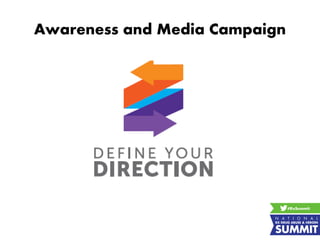 Awareness and Media Campaign
 