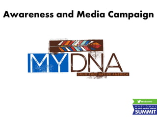 Awareness and Media Campaign
 