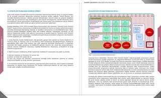 2 3
1.STRATEJİKPLANLAMASÜRECİ
1.STRATEJİKPLANLAMASÜRECİ
1.2 STRATEJİK PLANLAMA HAZIRLIK SÜRECİ
2015-2019 dönemi Stratejik Plan hazırlık çalışmaları kapsamında hazırlık süreci ve çalışma modeli,
ilk iki stratejik planlama döneminde kazanılan kurumsal birikim ışığında “Kamu İdareleri İçin
Stratejik Planlama Kılavuzu” dikkate alınarak belirlenmiştir. Hazırlık süreci ve çalışma modelinin
temel yapı taşı katılımcılık olup vatandaşların, sivil toplum kuruluşlarının, meslek odalarının, kamu
kuruluşlarının, kurum personelinin ve belediyenin etki alanına giren tüm paydaşların görüş, beklenti
ve projelerini plana dahil etmek için geniş katılımlı çalışmalar yapılmıştır.
Kadıköy Belediyesi 2015-2019 Stratejik Planını hazırlanırken aynı zamanda “Katılımlı Yerel Yönetim
Modeli” oluşturulması amaçlanmış, bu doğrultuda Kadıköy’ün vizyonu ve vizyona götürecek projeleri
vatandaş katılımıyla belirlenmiş, kapsam ve içerikleri tanımlanmış ve önceliklendirilmiştir. Süreç
boyunca Kadıköy Belediyesi, Kadıköy halkı, tüm Kadıköy sakinleri, ziyaretçileri, kurumları ve sivil
toplum örgütleriyle birlikte ortak gelecek tasarlanmış ve kendine özgü bir “Katılımlı Yerel Yönetim
Modeli” doğrultusunda çalışılmıştır. Stratejik plana girdi oluşturan katılımlı çalışmalar ana başlıklar
halinde aşağıdaki gibi özetlenebilir:
1. Geniş Katılımlı Arama Konferansları: İlki gençlerle yapılan birer günlük üç Arama Konferansı 6
Temmuz 2104, 12 Temmuz 2014 ve 13 Temmuz 2014 tarihlerinde gerçekleştirilmiştir. Kadıköy’ün
geleceğinde iddia sahibi olan herkese açık çağrı yapılarak belirlenen katılımcılarla 3 çalışmada
toplamda 350 kişiyle çalışılmış ve Kadıköy’ün gelecek tasarımı için ortak akıl oluşturulmuştur.
Gelecek tasarımı Kadıköy’ün Vizyonunu, Kadıköy Belediyesi’nin misyonunu, stratejilerini ve proje
önerilerini kapsamıştır.
2. Belirli Konulara Odaklanmış Klinik Toplantılar: Kadıköy’ün vizyonunda öne çıkan üç alanda;
1) Kentsel Yenileme ve Planlama (19 uzman ile),
2) Kültür ve Sanat (37 uzman ile) ve
3) Spor (34 uzman) için konunun uzmanlarının katıldığı klinik toplantılar yapılmış ve vizyona
ulaştıracak hedefler ve proje önerileri çıkarılmıştır.
3. Son katılımlı toplantıda ise tüm katılımlı çalışmalardan gelen temsilciler, meclis üyeleri ve belediye
yöneticileri ile yapılan Karar Konferansı ile vizyona ulaştıracak kriterler ile tüm süreç boyunca
ortaya çıkan projeler önceliklendirilmiştir.
Geniş Katılımlı Strateji Geliştirme Süreci
Yukarıda kısaca bahsedilen “Katılımlı Yerel Yönetim Modeli” doğrultusundaki çalışmalara paralel
olarak kurumumuz içindeki çalışmalar ise Başkanlık Makamının 02.05.2014 tarih ve 2014/3 sayılı
genelgesi ile 2015-2019 dönemi Stratejik Plan hazırlık çalışmaları başlatılmıştır. Kadıköy Belediyesi
Strateji Geliştirme Birimi koordinatörlüğünde hazırlanan planın yasal olarak belirlenen zamanda
tamamlanabilmesi için çalışma takvimi oluşturulmuştur. Bundan sonraki adım olarak müdürlüklerce
stratejik plan için belirlenen personellerden stratejik planlama ekibi oluşturulmuştur. Ekibin
oluşturulmasında çalışmalara katkıda bulunacak bilgi ve birikime sahip, kuruluşun ana hizmet
birimlerini yeterince temsil eden, farklı kademelerdeki yöneticiler ve farklı uzmanlık alanlarına sahip
kişilerin yer almasına dikkat edilmiştir. Çalışmaların sağlıklı temeller üzerine oturması amacıyla
stratejik plan ekibinin eğitim ihtiyacı giderilmesi için sık sık kurum içi çalıştaylar düzenlenmiştir.
Stratejik plan ekibinin önümüzdeki beş yıla ait faaliyetlere ilişkin çalışmaları sürerken diğer yandan
çalışmalara altlık oluşturması bakımından kent analizi, yasal yükümlülükler ve mevzuat analizi,
dış çevre analizi, paydaş analizi ve kurum içi analizi kapsayan detaylı bir mevcut durum analizi
yapılmıştır. Tüm bu analizler bize kurumumuzun güçlü-zayıf yönlerini ve karşılaşacağı fırsat-
tehditler hakkında bilgi vermiştir. Güçlü yönler ile fırsatları eşleştirdiğimizde büyük etkisi olacak
stratejiler, zayıf yönler ile tehditleri eşleştirdiğimizde strateji üretilmesi gereken kritik alanlar tespit
edilmiştir.
Tablo 1: Geniş Katılımlı Stratejik Planlanlama Süreci
 