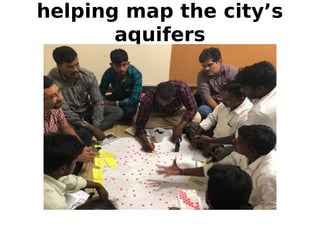 helping map the city’s
aquifers