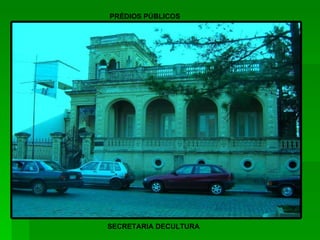 SECRETARIA DECULTURA  PRÉDIOS PÚBLICOS 