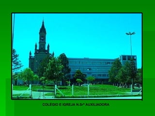 COLÉGIO E IGREJA N.Srª AUXILIADORA 