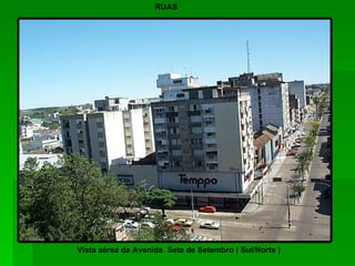 Vista aérea da Avenida  Sete de Setembro ( Sul/Norte ) RUAS 