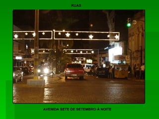 AVENIDA SETE DE SETEMBRO À NOITE RUAS 