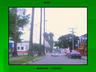 RUAS MARECHAL  FLORIANO 
