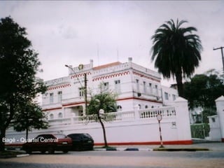 Bagé - Quartel Central 