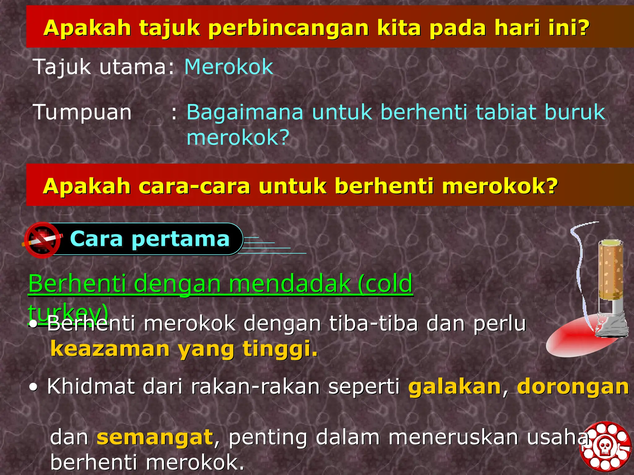 Ppt Rokok Bagaimana Berhenti Merokok.ppt yanh sesuai | PPT