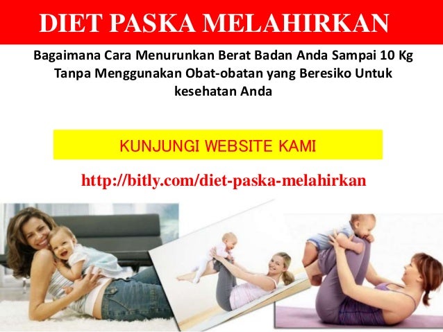 Cara Menurunkan Berat Badan Setelah Melahirkan Dan Menyusui Info