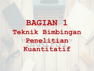 Menguji Bagaimana Membimbing & Menguji TA Kuantitatif - Isamuddin.pptx