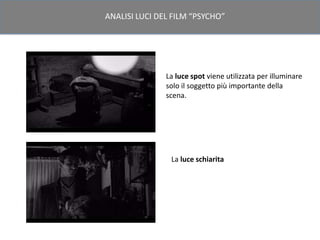 Analisi luci e ombre film psycho | PPTX