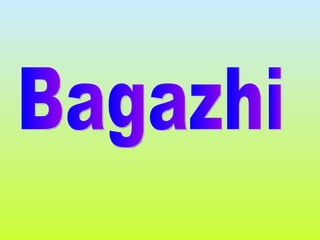 Bagazhi 