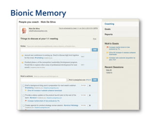Bionic	
  Memory	
  




                       40	
  
 