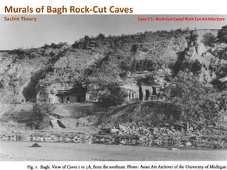 Murals of Bagh Rock-Cut Caves
Sachin Tiwary Cave (?) - Rock-Cut-Cave/ Rock Cut Architecture
 
