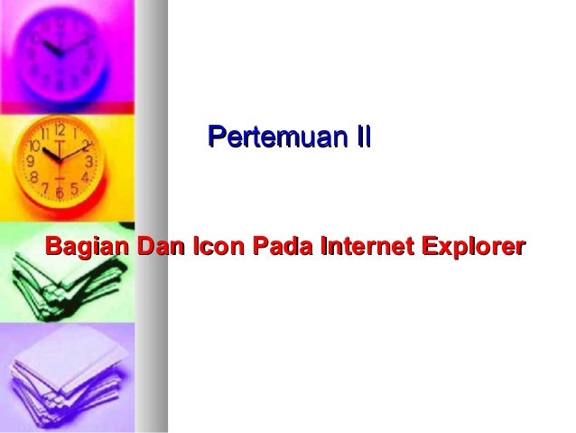 Bagian Dan Fungsi Browser Ie