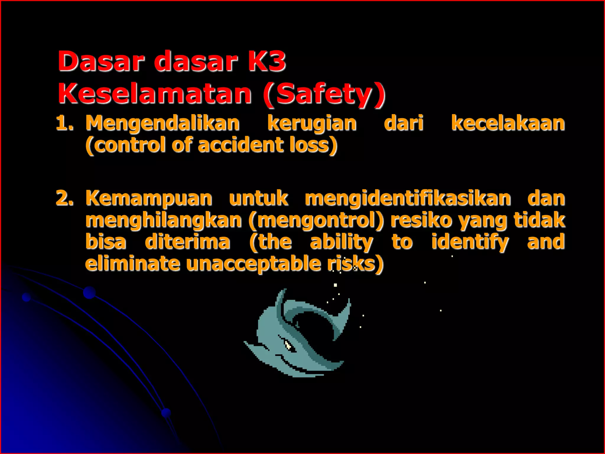 Bagi 'Dasar K3 dan Manajemen Resiko 04 Okt 2018.ppt'.ppt