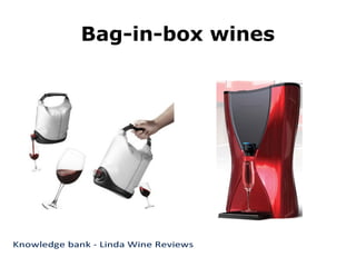 Bag-in-box wines
 
