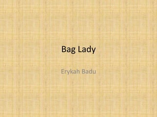 Bag Lady  Erykah Badu 