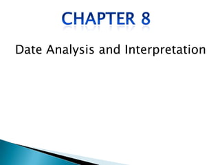 Date Analysis and Interpretation
 