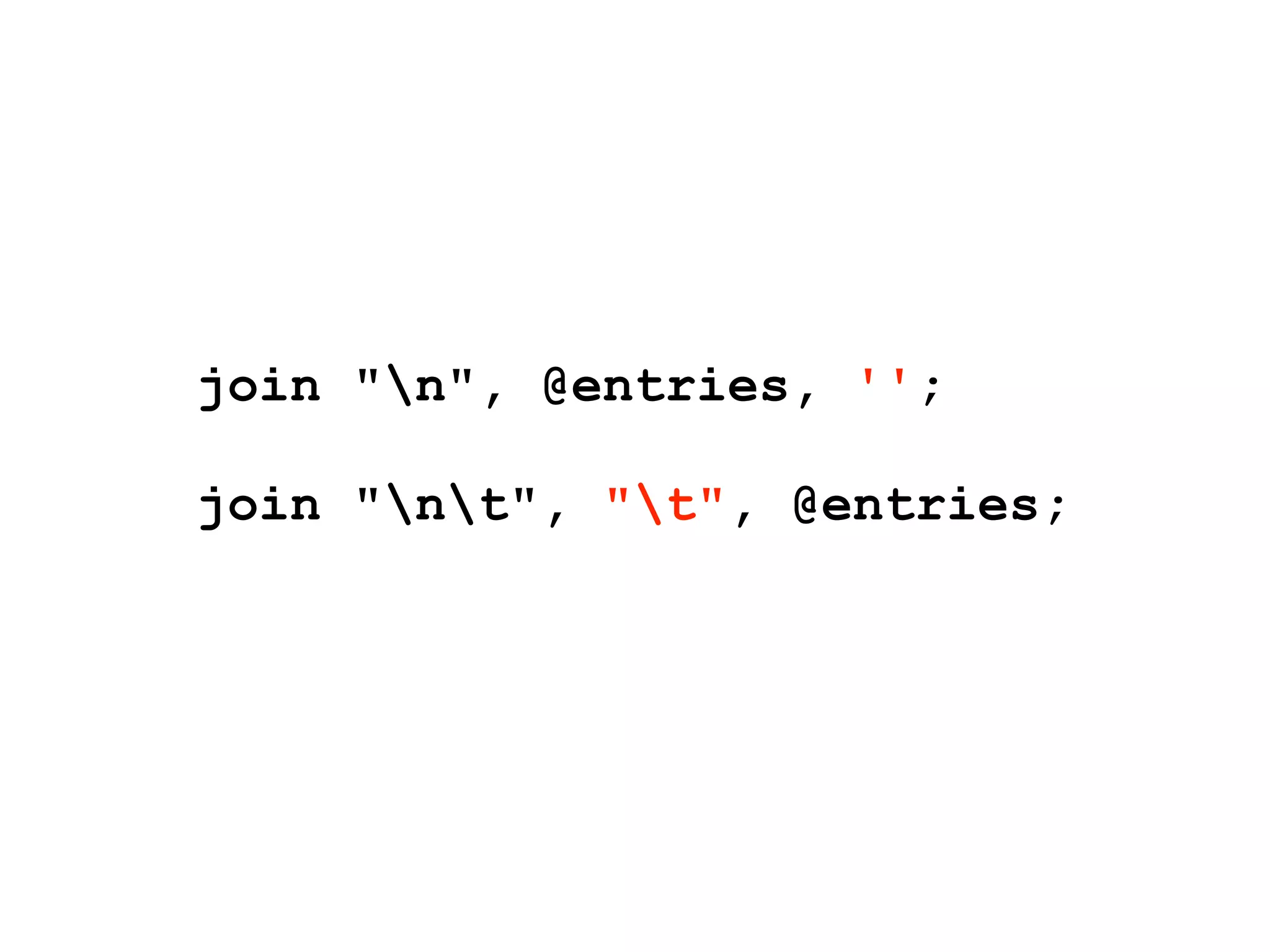 join "n", @entries, '';

join "nt", "t", @entries;
 