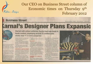 Our CEO on Business Street column of
Economic times on Thursday 9th
February 2012
 