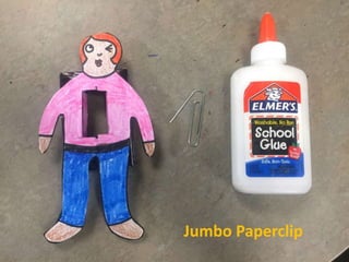 Jumbo Paperclip
 