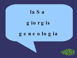 laSa  giorgis geneologia 