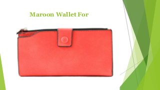 Maroon Wallet For
Women
 