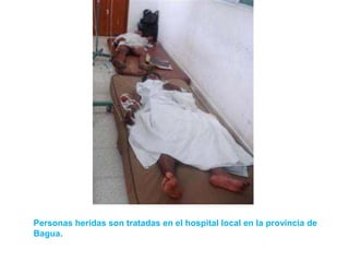 Personas heridas son tratadas en el hospital local en la provincia de
Bagua.
 