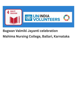 Bagwan Valmiki Jayanti celebration
Mahima Nursing College, Ballari, Karnataka
 