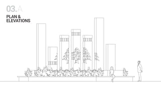 PLAN &
ELEVATIONS
03.A
 
