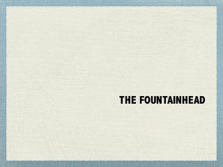 THE FOUNTAINHEAD
by Ayn Rand
 