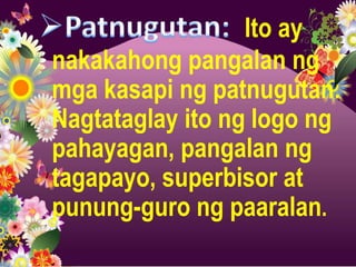 Ito ay
nakakahong pangalan ng
mga kasapi ng patnugutan.
Nagtataglay ito ng logo ng
pahayagan, pangalan ng
tagapayo, superbisor at
punung-guro ng paaralan.
 
