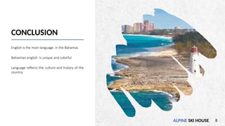 Bahamas presentation, lenguaje utilizado | PPTX