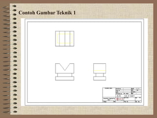 Contoh Gambar Teknik 1
 