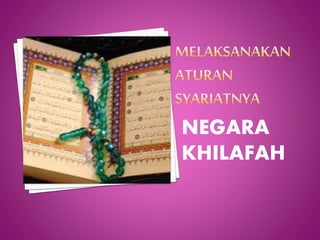 NEGARA
KHILAFAH
 