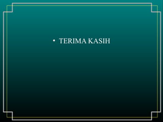 • TERIMA KASIH
 
