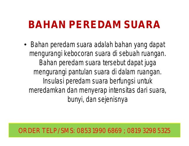 BAHAN PEREDAM SUARA RUANGAN BAHAN PEREDAM SUARA RUANGAN