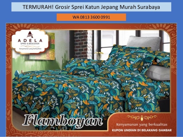 Termurah Wa 0813 3600 0991 Grosir Sprei Katun Jepang Murah Surabaya