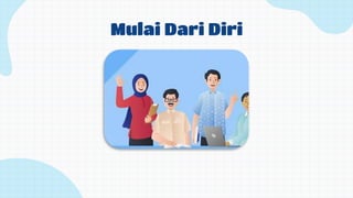 Mulai Dari Diri
 
