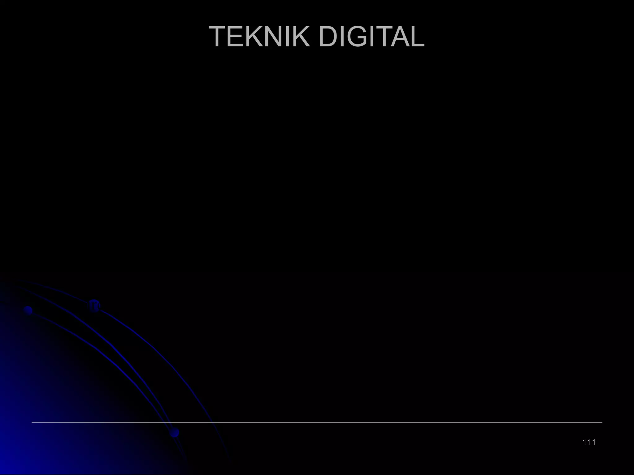 TEKNIK DIGITAL
Designing with TTL Integrated Circuits
Texas Instruments Inc.
McGraw Hill International

TTL Data Book
Fairchild Semiconductor

CMOS Data Book
Fairchild Semiconductor

111

 