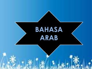 BAHASA 
ARAB 
 