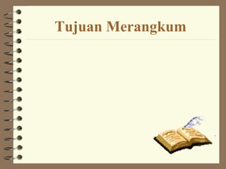 Tujuan Merangkum
 