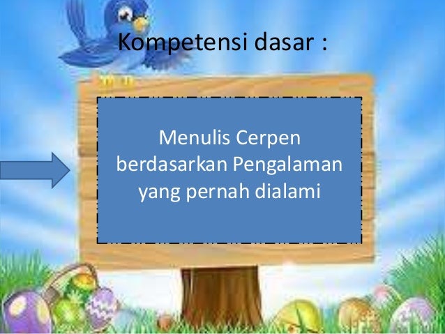Menulis Cerpen Berdasarkan Peristiwa Yang Dialami | presentasi bahasa indonesia kelas ix materi cerpen Menulis Cerpen Berdasarkan Peristiwa Yang Dialami | presentasi bahasa indonesia kelas ix materi cerpen